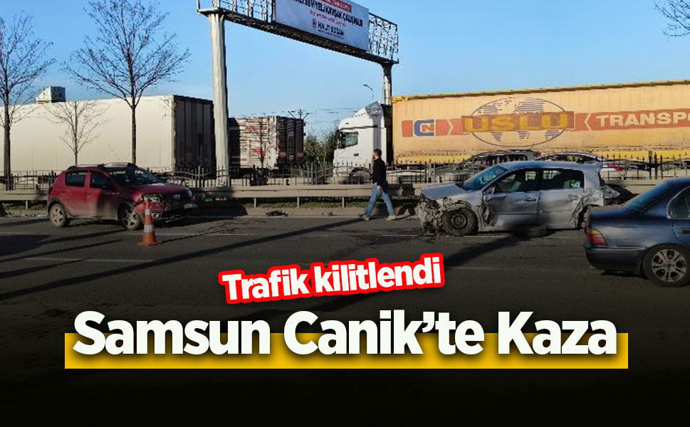 Samsun Canik’te Kaza: