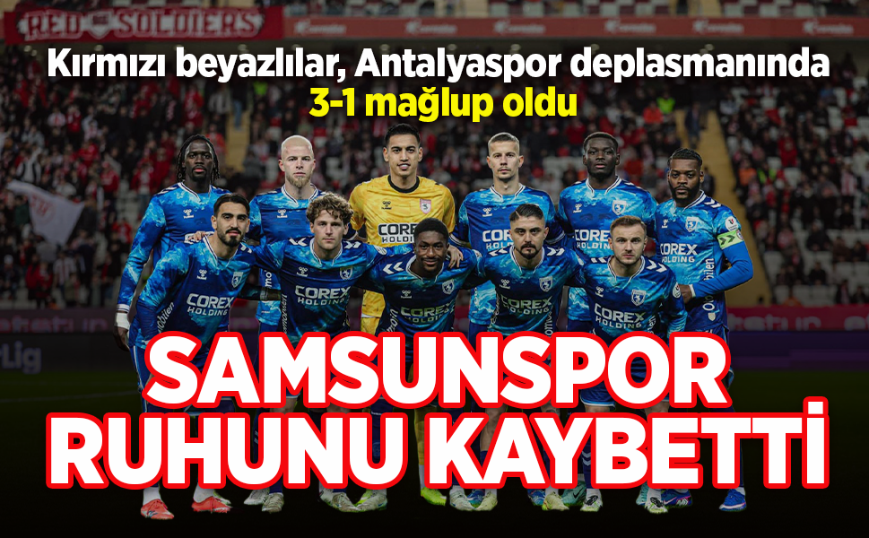 Samsunspor ruhunu kaybetti