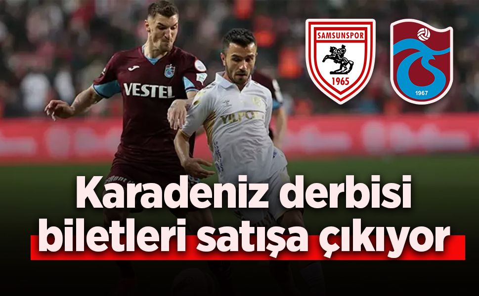 Karadeniz derbisi biletleri satışa çıkıyor