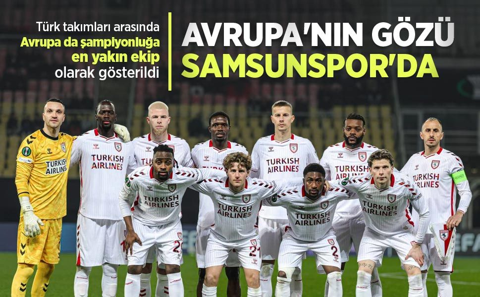 Türk takımları arasında Avrupa da şampiyonluğa en yakın ekip olarak gösterildi, AVRUPA'NIN GÖZÜ SAMSUNSPOR'DA