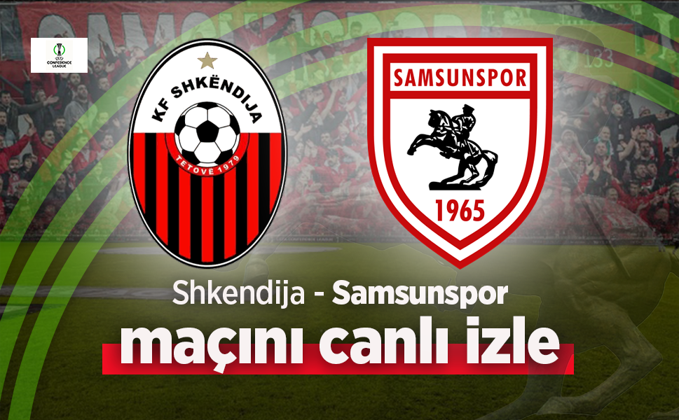 Şkendiya Samsunspor Maçı Canlı İzle Hangi Kanalda?