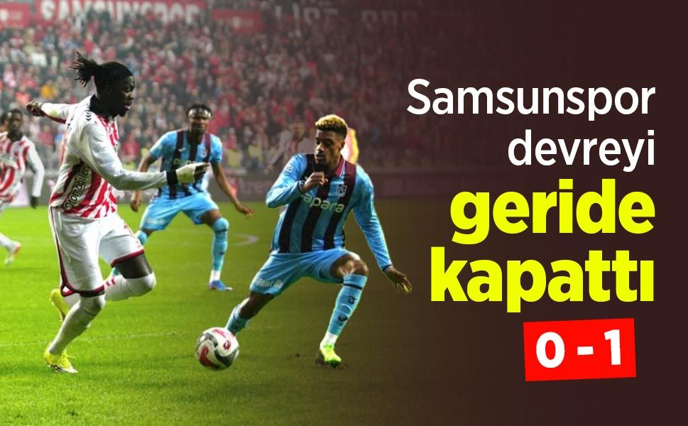 Samsunspor devreyi geride kapattı