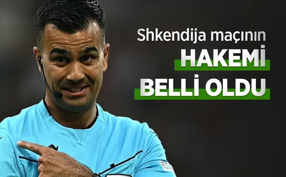 Shkendija maçının HAKEMİ BELLİ OLDU