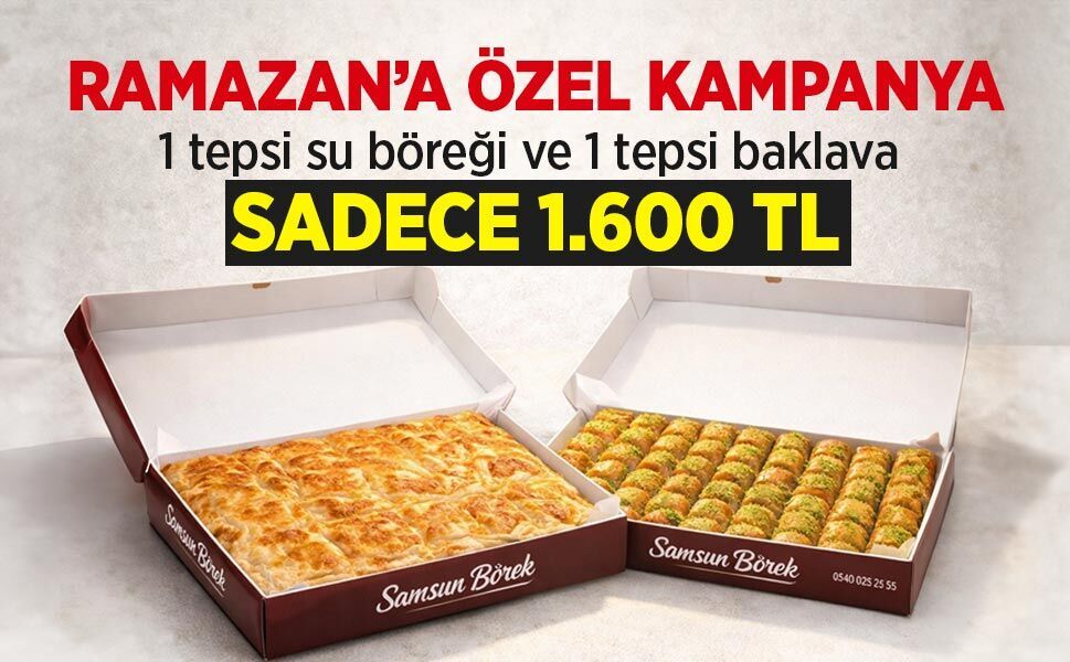 1 tepsi su böreği ve 1 tepsi baklava sadece 1.600 TL - samsunhaber.com