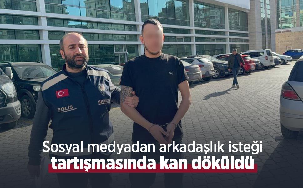 Sosyal medyadan arkadaşlık isteği tartışmasında kan döküldü