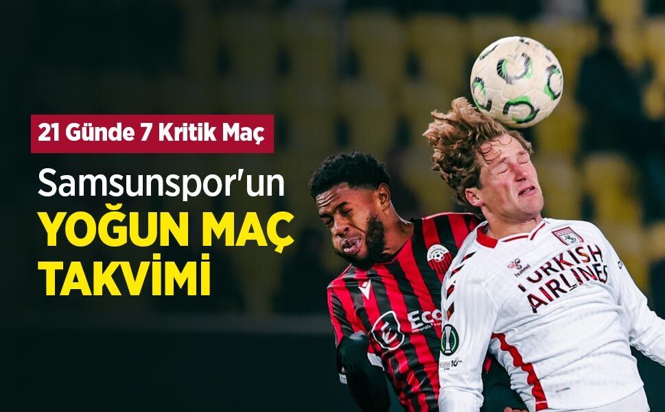 Samsunspor'un YOĞUN MAÇ TAKVİMİ