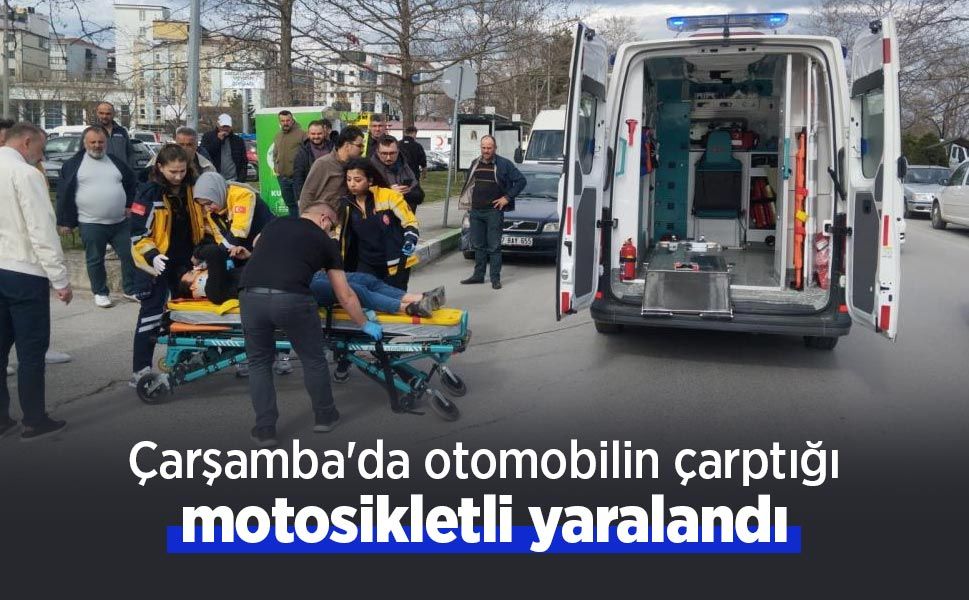 Çarşamba'da otomobilin çarptığı motosikletli yaralandı