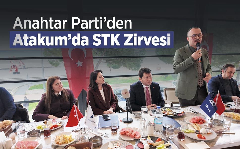 Anahtar Parti’den Atakum’da STK Zirvesi
