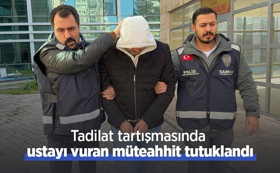Tadilat tartışmasında ustayı vuran müteahhit tutuklandı