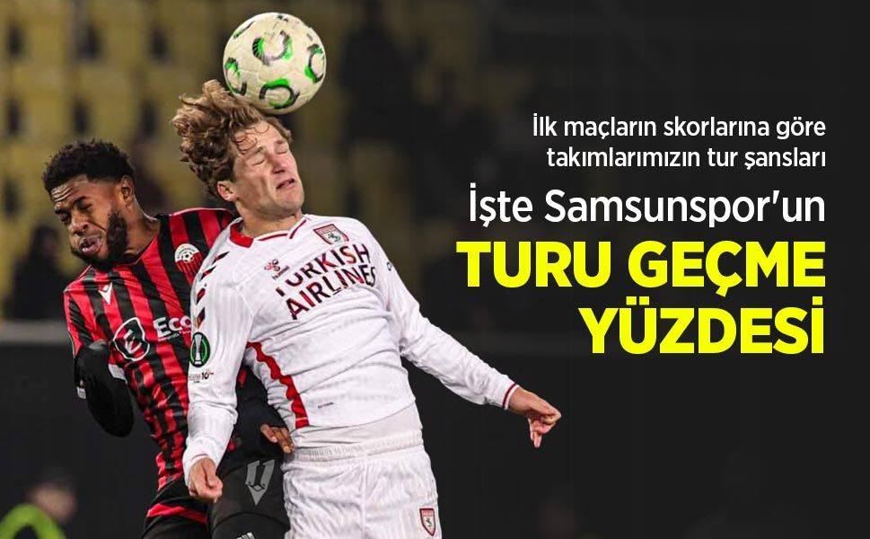 İşte Samsunspor'un TURU GEÇME YÜZDESİ