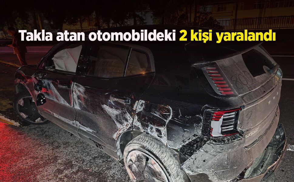 Takla atan otomobildeki 2 kişi yaralandı