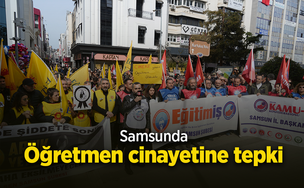 Samsun'da öğretmen cinayetine tepki