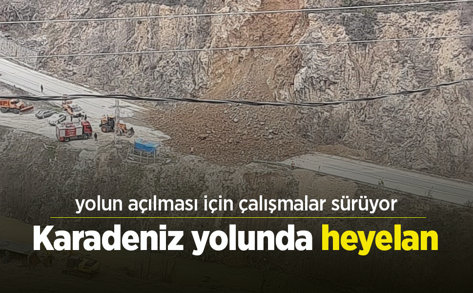 Karadeniz yolunda heyelan