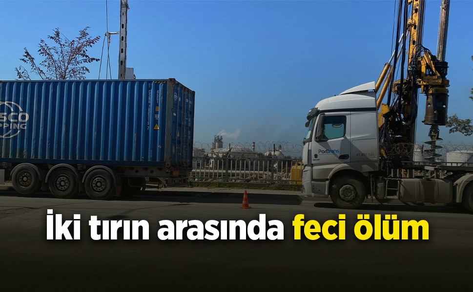 İki tırın arasında feci ölüm