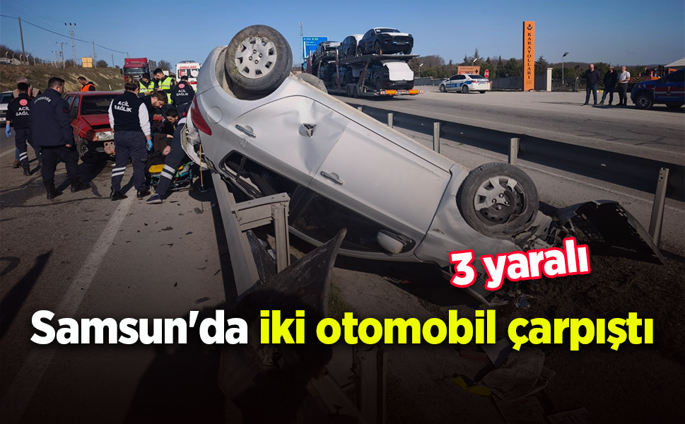 Samsun'da iki otomobil çarpıştı: 3 yaralı