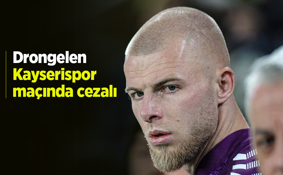 Drongelen  Kayserispor  maçında cezalı