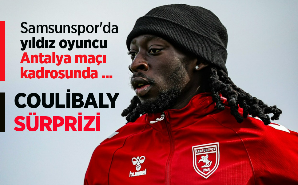 Samsunspor'da yıldız oyuncu Antalya maçı kadrosunda ...