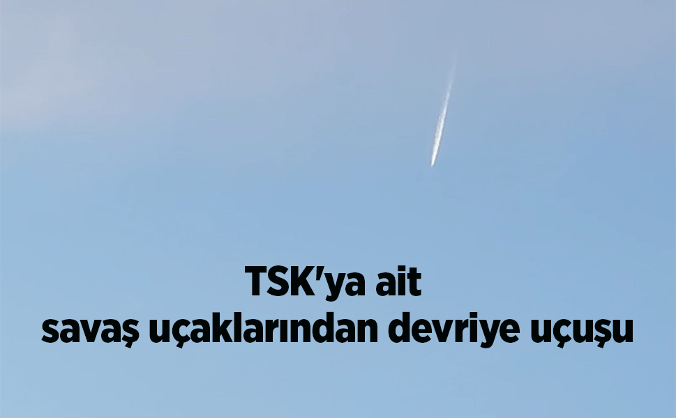 TSK'ya ait savaş uçaklarından devriye uçuşu