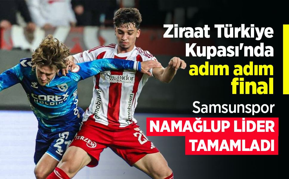 Ziraat Türkiye Kupası'nda adım adım finale …