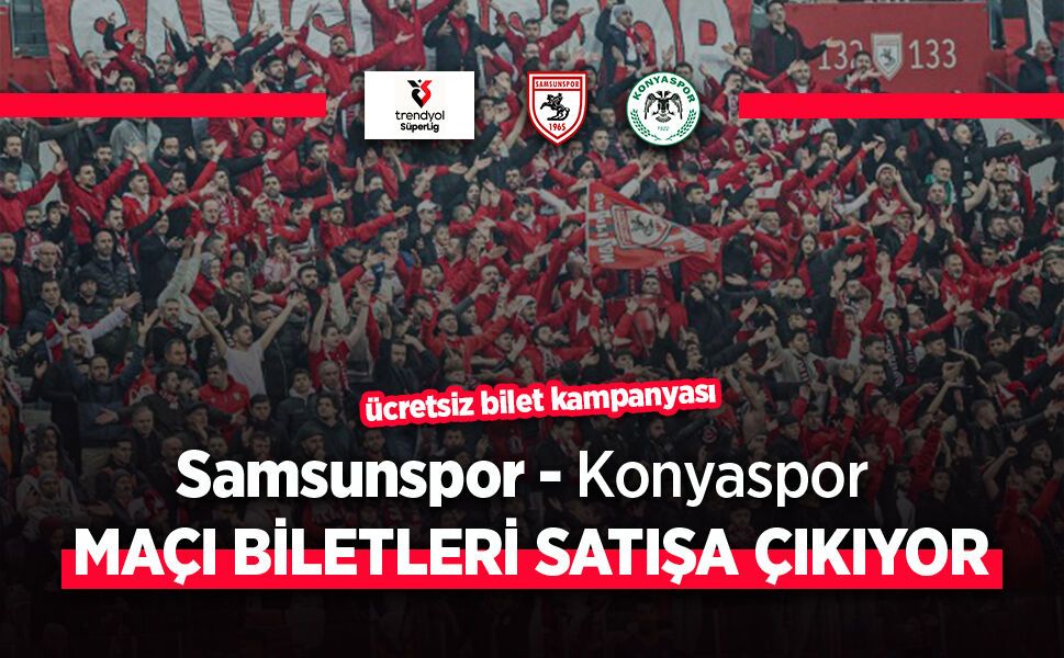 Samsunspor'un Tümosan Konyaspor Maçı Biletleri Satışa Çıkıyor