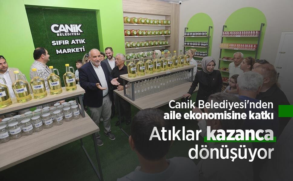 Canik Belediyesi'nden aile ekonomisine katkı: Atıklar kazanca dönüşüyor