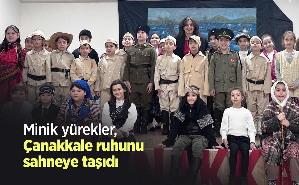 Minik yürekler, Çanakkale ruhunu sahneye taşıdı