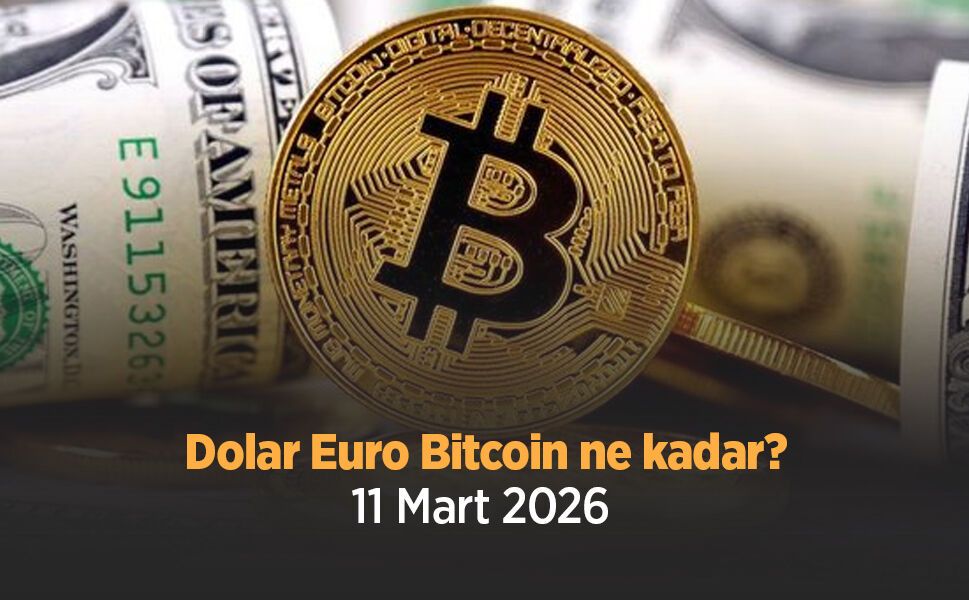 Dolar Euro Bitcoin ne kadar 11 Mart 2026