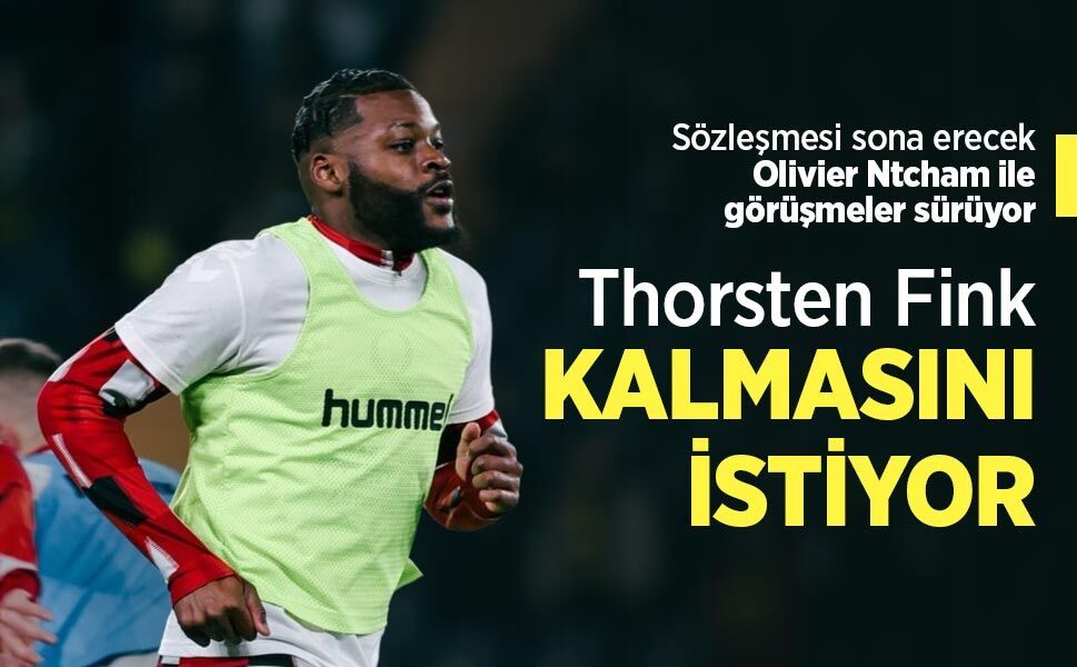 Sözleşmesi sona erecek Olivier Ntcham ile görüşmeler sürüyor, Thorsten Fink KALMASINI İSTİYOR