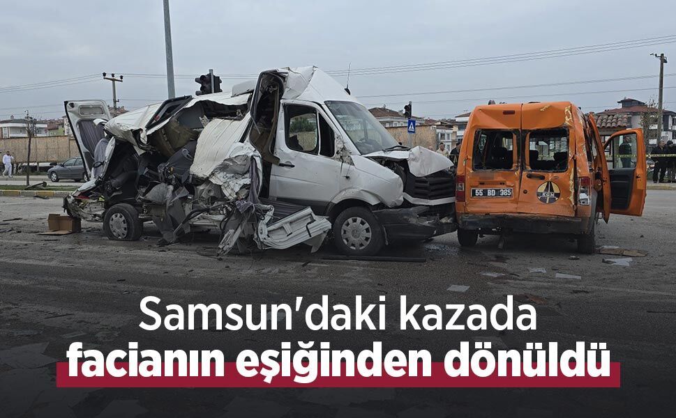 Samsun'daki kazada facianın eşiğinden dönüldü