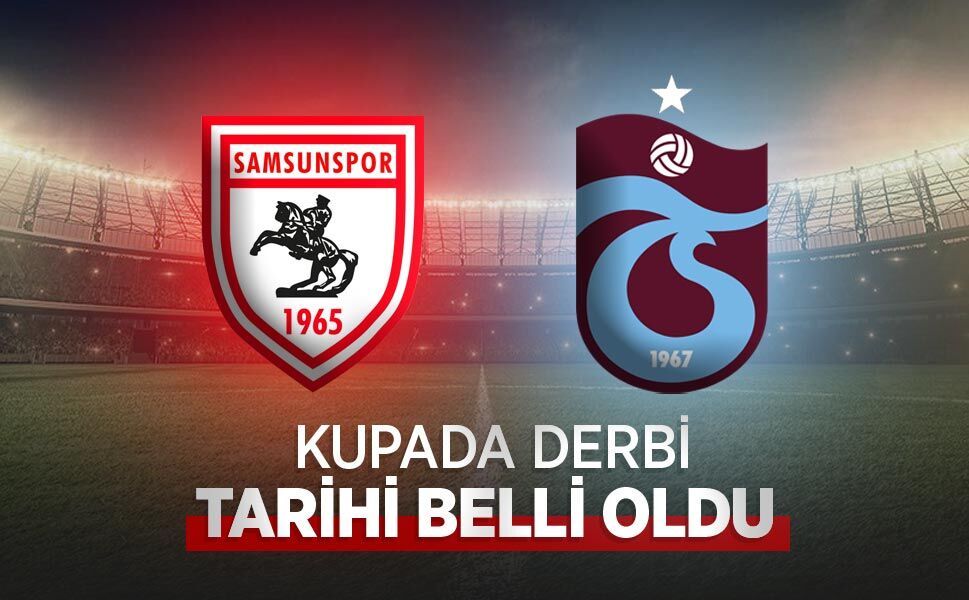KUPADA DERBİ TARİHİ BELLİ OLDU