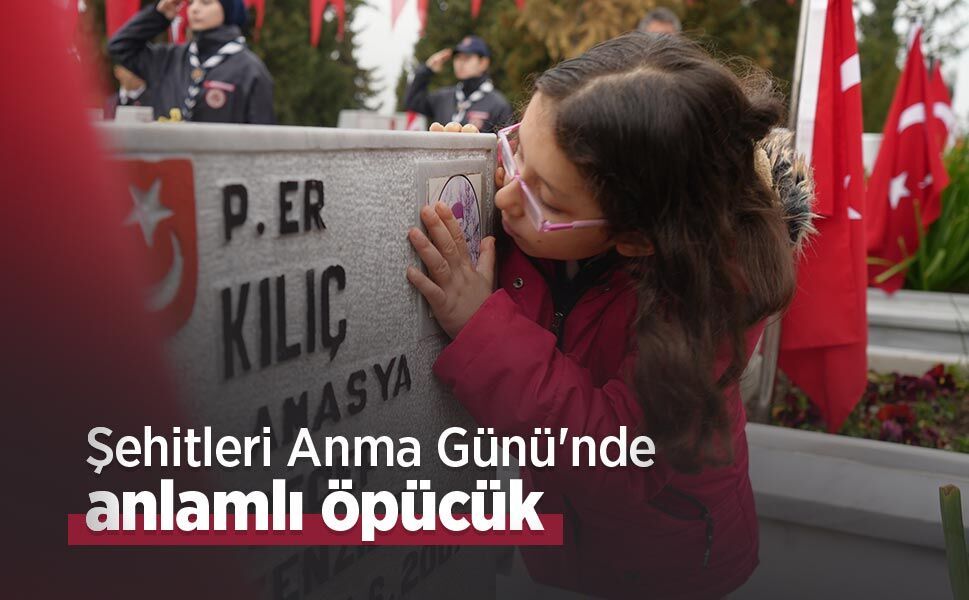 Şehitleri Anma Günü'nde anlamlı öpücük