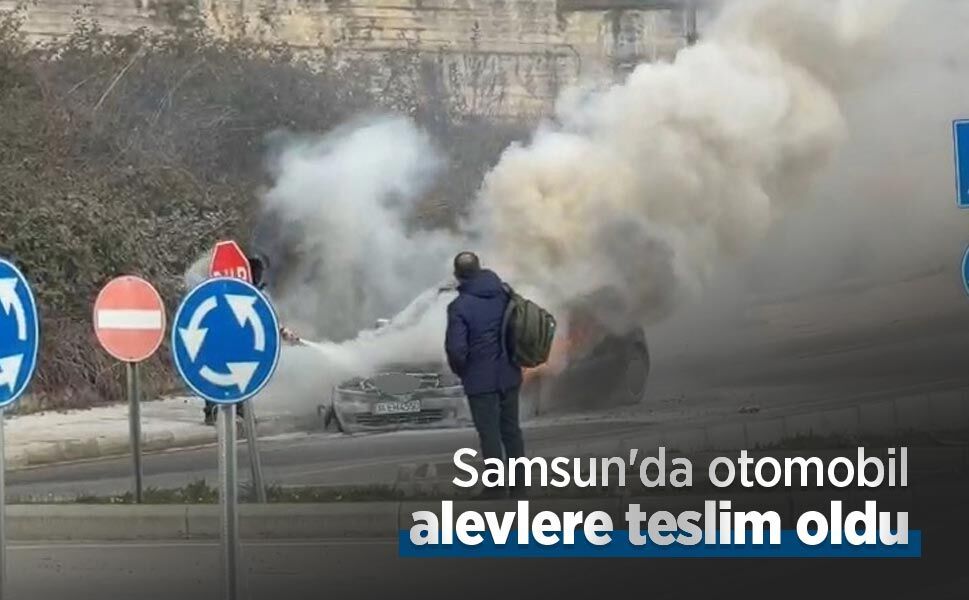 Samsun'da otomobil alevlere teslim oldu