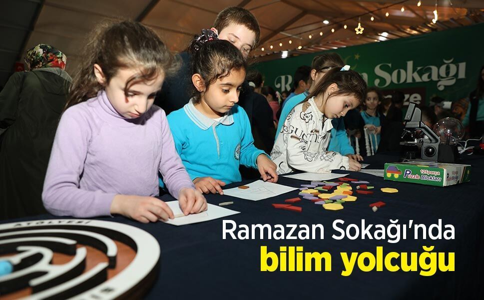 Ramazan Sokağı'nda bilim yolcuğu