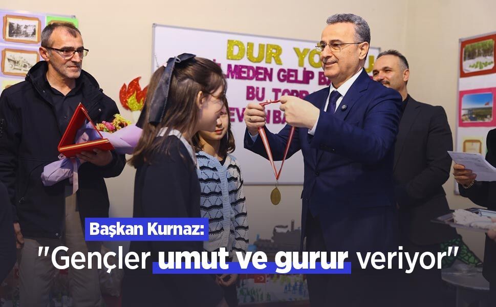 Başkan Kurnaz: "Gençler umut ve gurur veriyor"