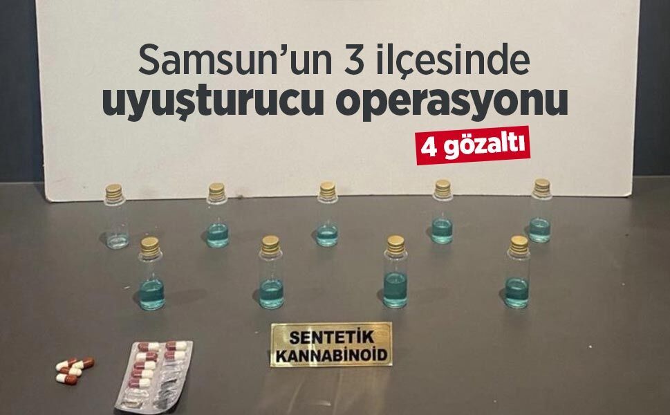 Samsun’un 3 ilçesinde uyuşturucu operasyonu: 4 gözaltı