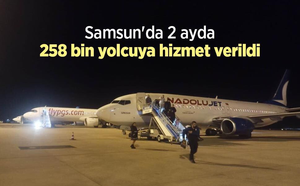 Samsun'da 2 ayda 258 bin yolcuya hizmet verildi