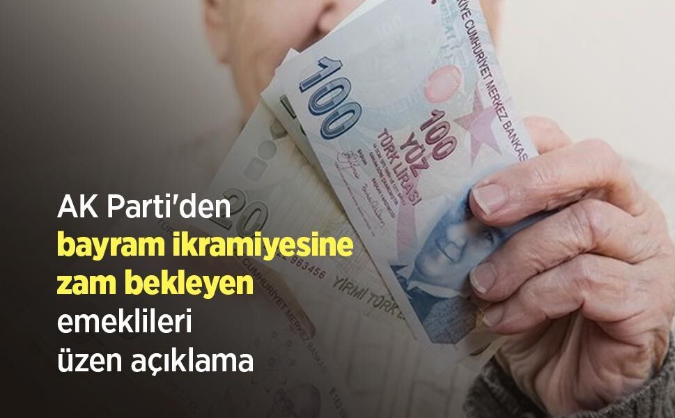 AK Parti'den bayram ikramiyesine zam bekleyen emeklileri üzen açıklama