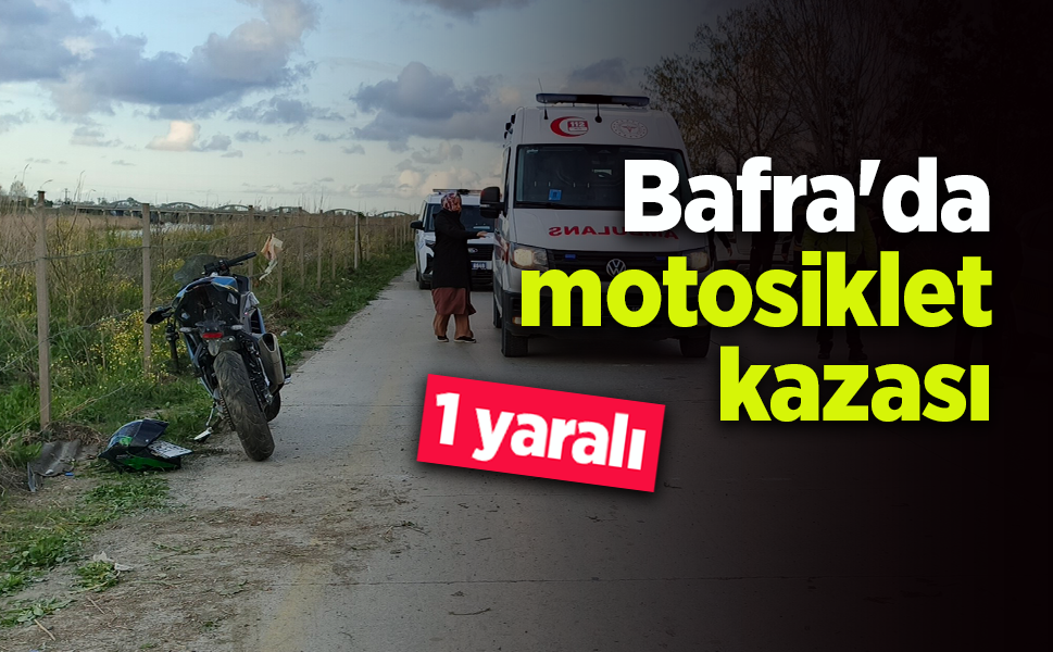 Bafra'da motosiklet kazası: 1 yaralı