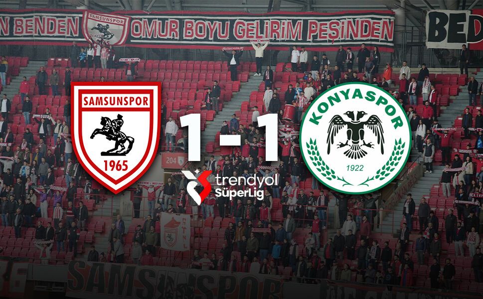 Samsunspor-Konyaspor maçının  İLK DEVRESİ  1-1 SONA ERDİ