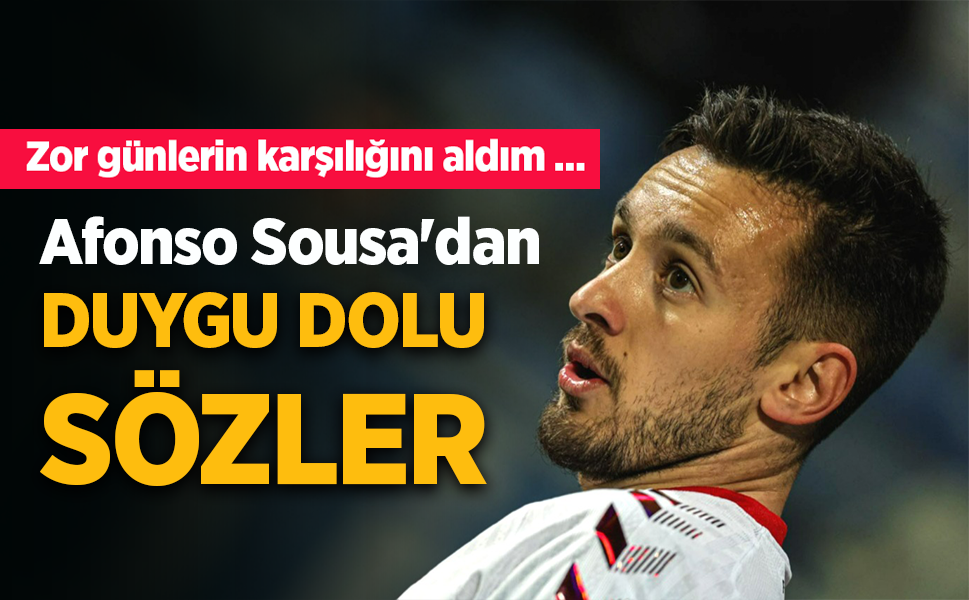 Afonso Sousa'dan  DUYGU DOLU  SÖZLER