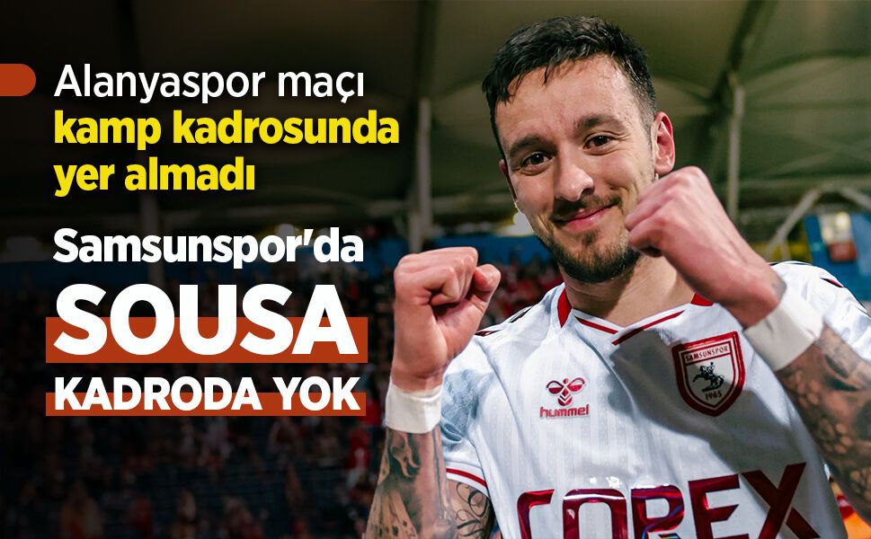 Samsunspor'da  SOUSA KADRODA YOK - samsunhaber.com