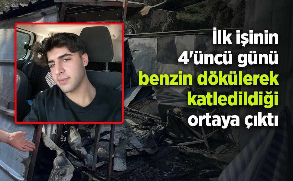 İlk işinin 4'üncü günü benzin dökülerek katledildiği ortaya çıktı - samsunhaber.com