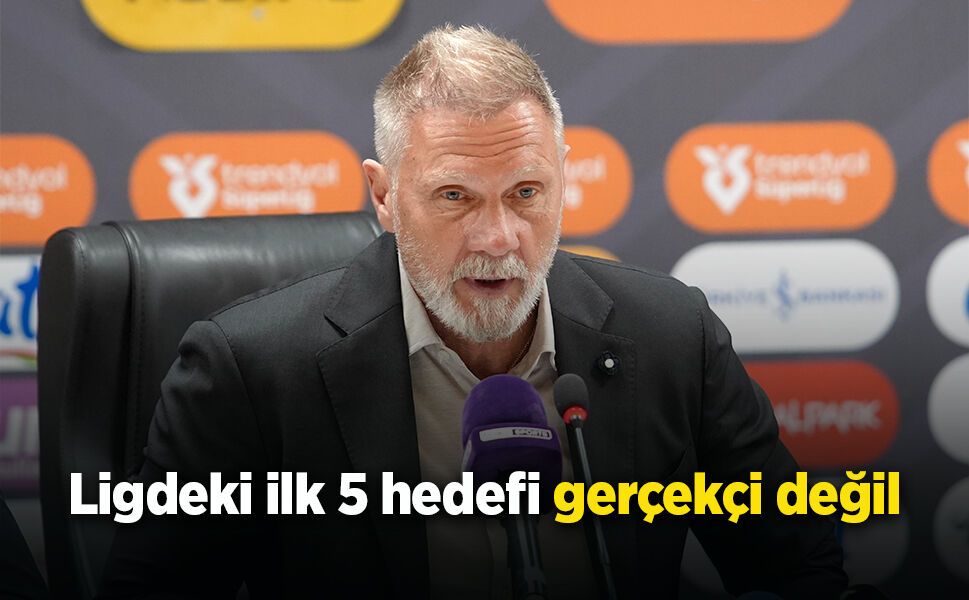 Thorsten Fink: "Ligdeki ilk 5 hedefi gerçekçi değil"