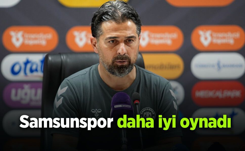 Samsunspor daha iyi oynadı