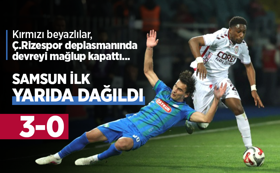 SAMSUN İLK  YARIDA DAĞILDI 3-0