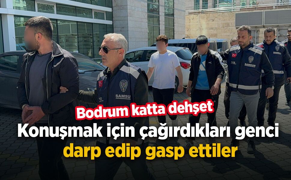 Bodrum katta dehşet: Konuşmak için çağırdıkları genci darp edip gasp ettiler - samsunhaber.com