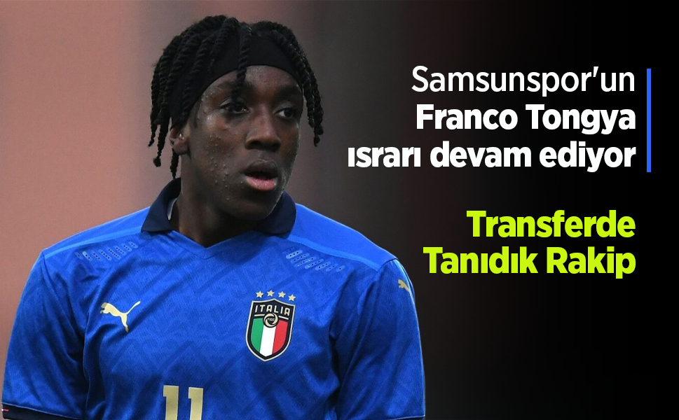 Samsunspor'un Franco Tongya ısrarı devam ediyor ...