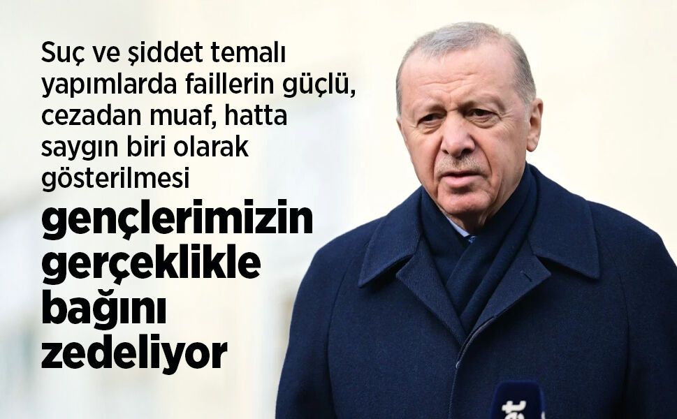 Cumhurbaşkanı Erdoğan, şiddet içerikli yapımlar hakkında konuştu