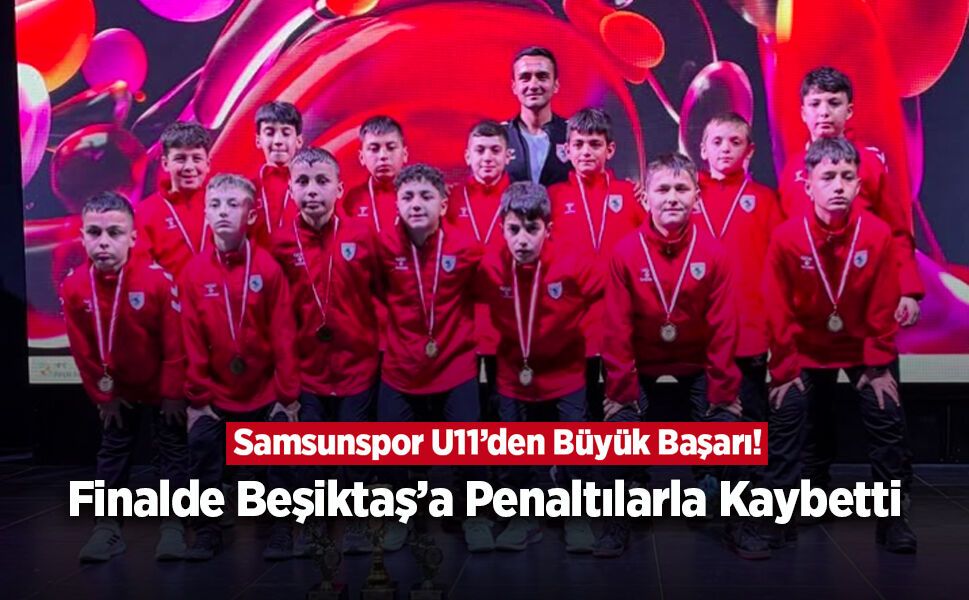 Samsunspor U11’den Büyük Başarı! Finalde Beşiktaş’a Penaltılarla Kaybetti - samsunhaber.com