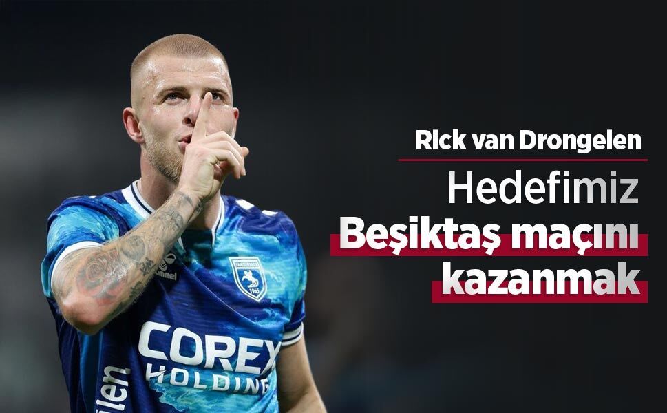 Rick van Drongelen: "Hedefimiz, Beşiktaş maçını kazanmak"